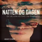 Natten og dagen: En sælsom historie fra Romsland af Eiler Jørgensen