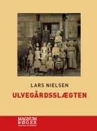 Ulvegårdsslægten af Lars Nielsen