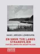 En smuk tur langs Strandvejen. Fortællinger fra besættelsen af Hans Jørgen Lembourn