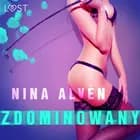 Zdominowany - opowiadanie erotyczne af Nina Alvén
