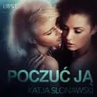Poczuć ją - opowiadanie erotyczne af Katja Slonawski