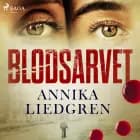 Blodsarvet af Annika Liedgren