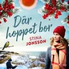 Där hoppet bor af Stina Jonsson