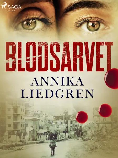 Blodsarvet af Annika Liedgren