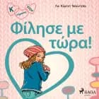 Κ σημαίνει Κάρα 3 - Φίλησε με τώρα! af Λιν Κίγιεντ Νούντσεν