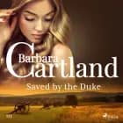 Saved by the Duke (Barbara Cartland's Pink Collection 123) af Barbara Cartland