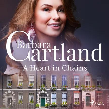 A Heart in Chains (Barbara Cartland's Pink Collection 136) af Barbara Cartland