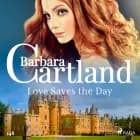 Love Saves the Day (Barbara Cartland's Pink Collection 148) af Barbara Cartland