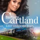 Love under the Stars (Barbara Cartland's Pink Collection 152) af Barbara Cartland