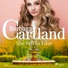 She Fell In Love (Barbara Cartland's Pink Collection 153) af Barbara Cartland