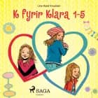 K fyrir Klara 1-5 af Line Kyed Knudsen