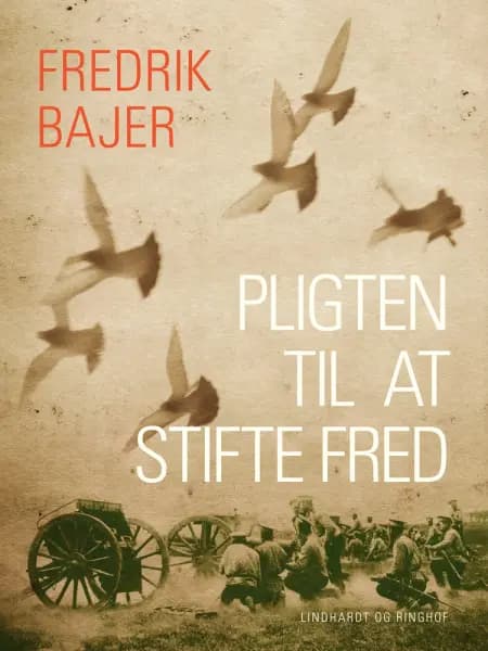 Pligten til at stifte fred af Fredrik Bajer