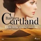 Den lille eventyrerske af Barbara Cartland