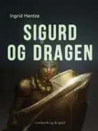 Sigurd og dragen af Ingrid Hentze