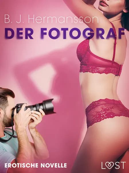 Der Fotograf - Erotische Novelle af B. J. Hermansson