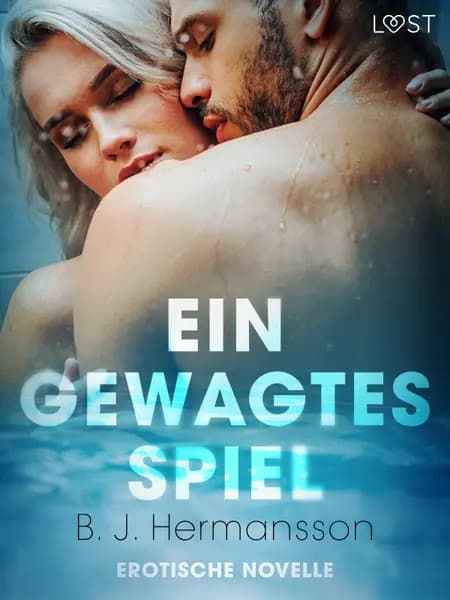 Ein gewagtes Spiel - Erotische Novelle af B. J. Hermansson