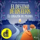 El destino de los elfos 2: El corazón de piedra - Dramatizado af Peter Gotthardt