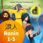 Ronin 1-5 - Dramatizado af Jesper Nicolaj Christiansen