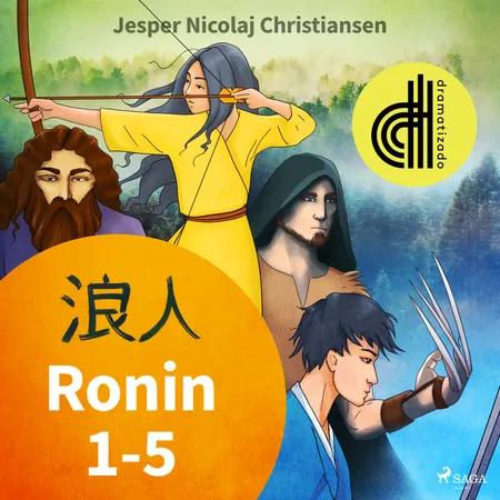 Ronin 1-5 - Dramatizado af Jesper Nicolaj Christiansen
