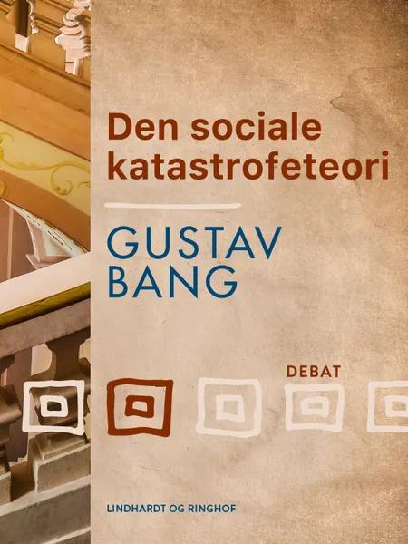 Den sociale katastrofeteori af Gustav Bang