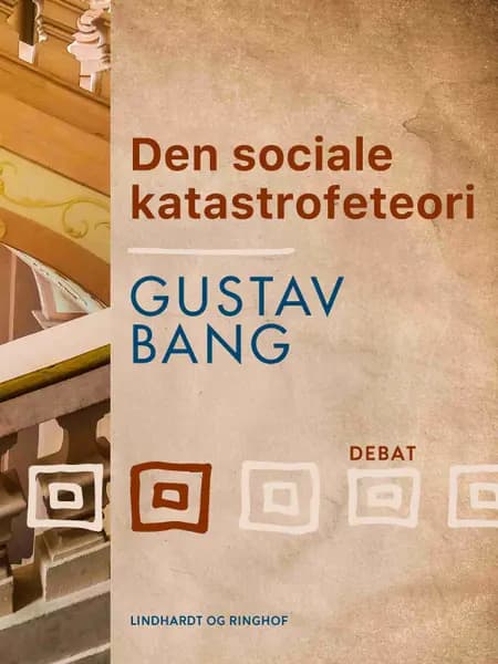 Den sociale katastrofeteori af Gustav Bang