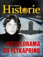 Gisseldrama og flykapring af All Verdens Historie