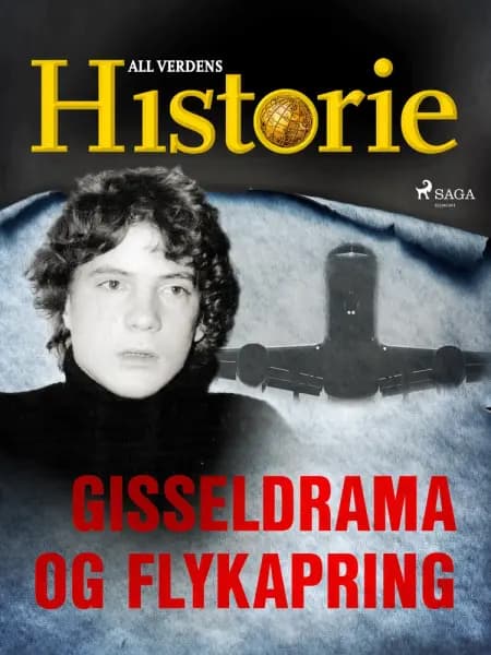 Gisseldrama og flykapring af All Verdens Historie