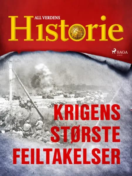 Krigens største feiltakelser af All Verdens Historie