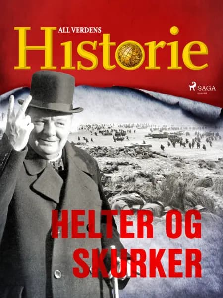 Helter og skurker af All Verdens Historie
