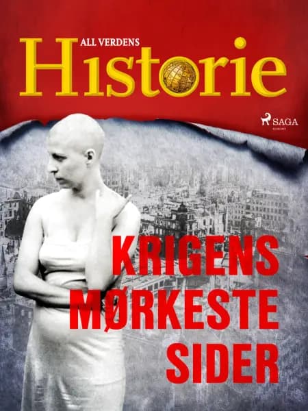 Krigens mørkeste sider af All Verdens Historie