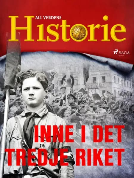 Inne i Det tredje riket af All Verdens Historie