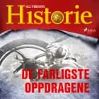 De farligste oppdragene af All Verdens Historie