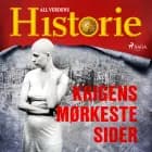 Krigens mørkeste sider af All Verdens Historie