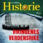 Vikingenes verdensrike af All Verdens Historie