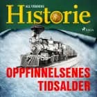 Oppfinnelsenes tidsalder af All Verdens Historie