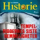 Tempelriddernes siste hemmeligheter af All Verdens Historie