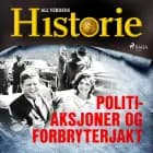 Politiaksjoner og forbryterjakt af All Verdens Historie