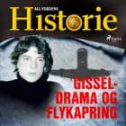 Gisseldrama og flykapring af All Verdens Historie