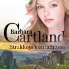 Suukkoja kuutamossa af Barbara Cartland