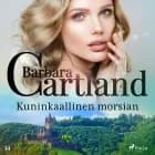 Kuninkaallinen morsian af Barbara Cartland