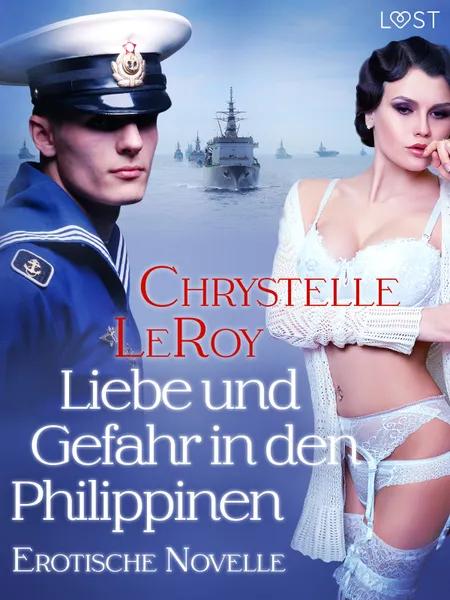 Liebe und Gefahr in den Philippinen - Erotische Novelle af Chrystelle Leroy