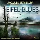 Eifel-Blues - Kriminalroman aus der Eifel af Jacques Berndorf