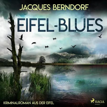 Eifel-Blues - Kriminalroman aus der Eifel af Jacques Berndorf