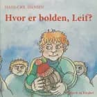 Hvor er bolden, Leif? af Hans Christian Hansen