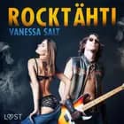 Rocktähti - eroottinen novelli af Vanessa Salt