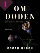 Om døden. Bind 1 af Oscar Bloch