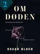 Om døden. Bind 2 af Oscar Bloch
