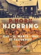 Hjørring. 1243 - 31. Marts – 1943. Et Festskrift af P. Horn