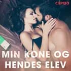 Min kone og hendes elev af Cupido