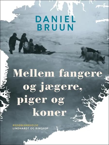Mellem fangere og jægere, piger og koner af Daniel Bruun